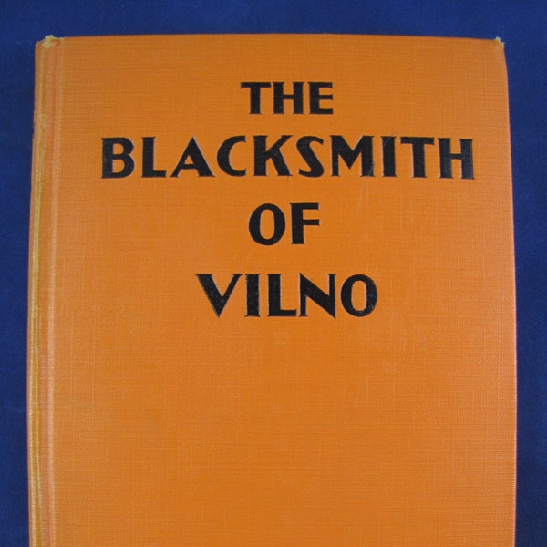 The Blacksmith of Vilno // 1930 Hardback, 1st Ed // A Tale of Poland in the Year 1832. //Young Reader, Historical Fiction, Russian Rule