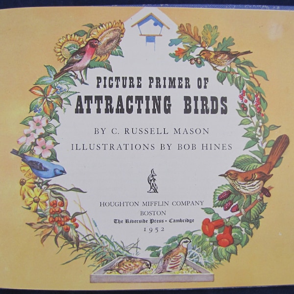 Picture Primer Of Attracting Birds // 1952 Hardback // Children's Picture bird book // Build a birdhouse, plant a flower garden, read-aloud
