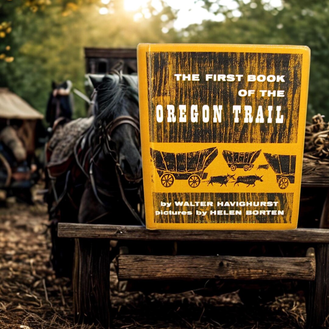 The First Book of the Oregon Trail // 1960 Hardback, 1st Print ...