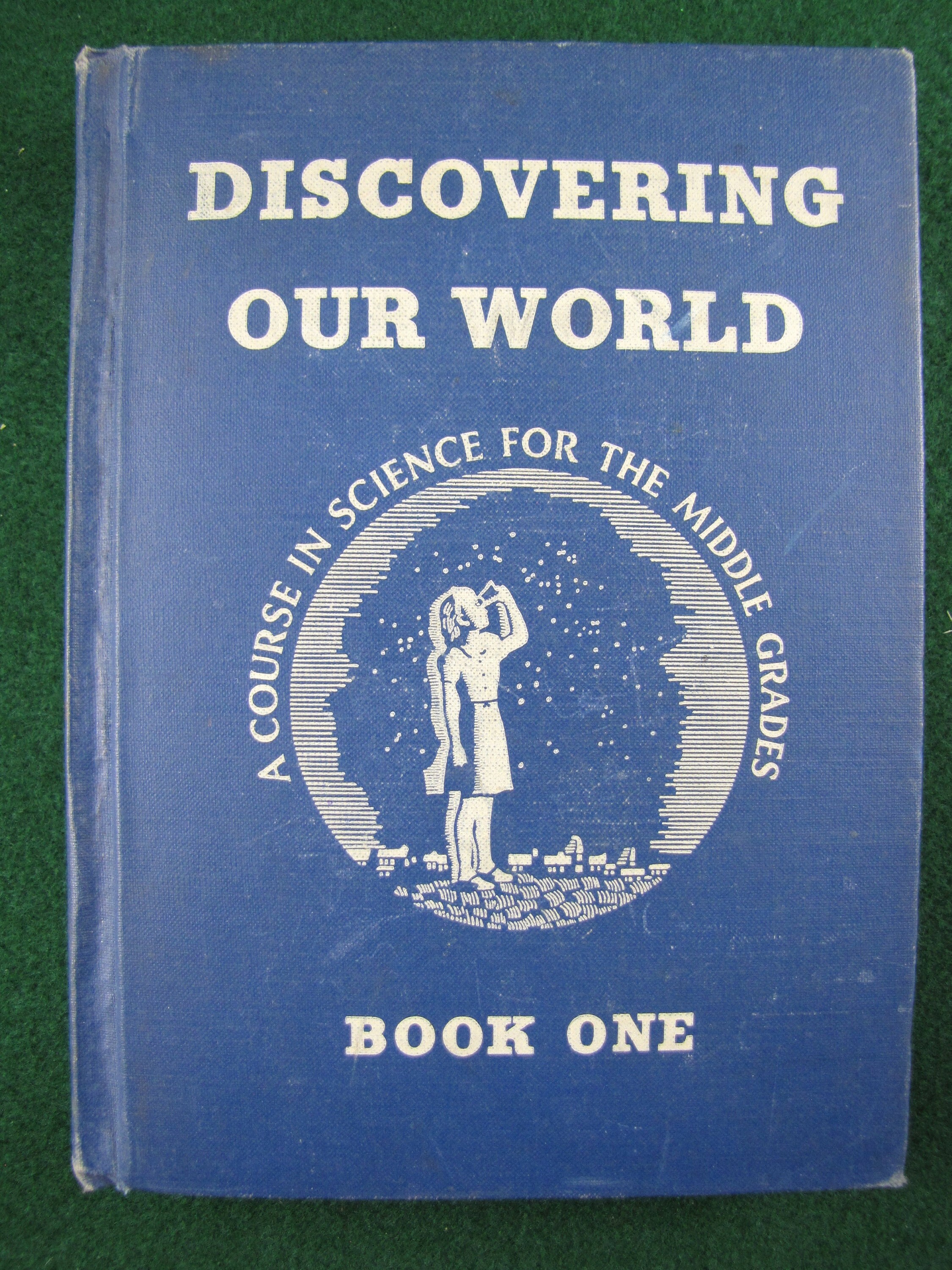 Discovering Our World // 1937 Hardback // a Course in Science for the Middle Grades Book One // reference, textbook, animals, magnets & more