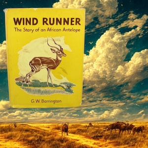 Wind Runner // 1951 Hardback w Jacket  1st Ed The Story of an African Antelope // Young reader nature story