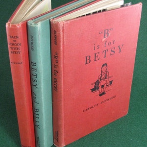 Betsy and Billy // B Is for Betsy // Back to School with Betsy // 1939-1943 Hardback // Not x-lib //Sonlight, Chapter Book, realistic series