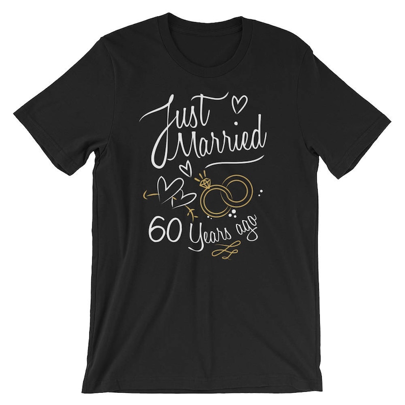 Wedding Anniversary Gift Just Married 60 Years Ago T-shirt - Etsy