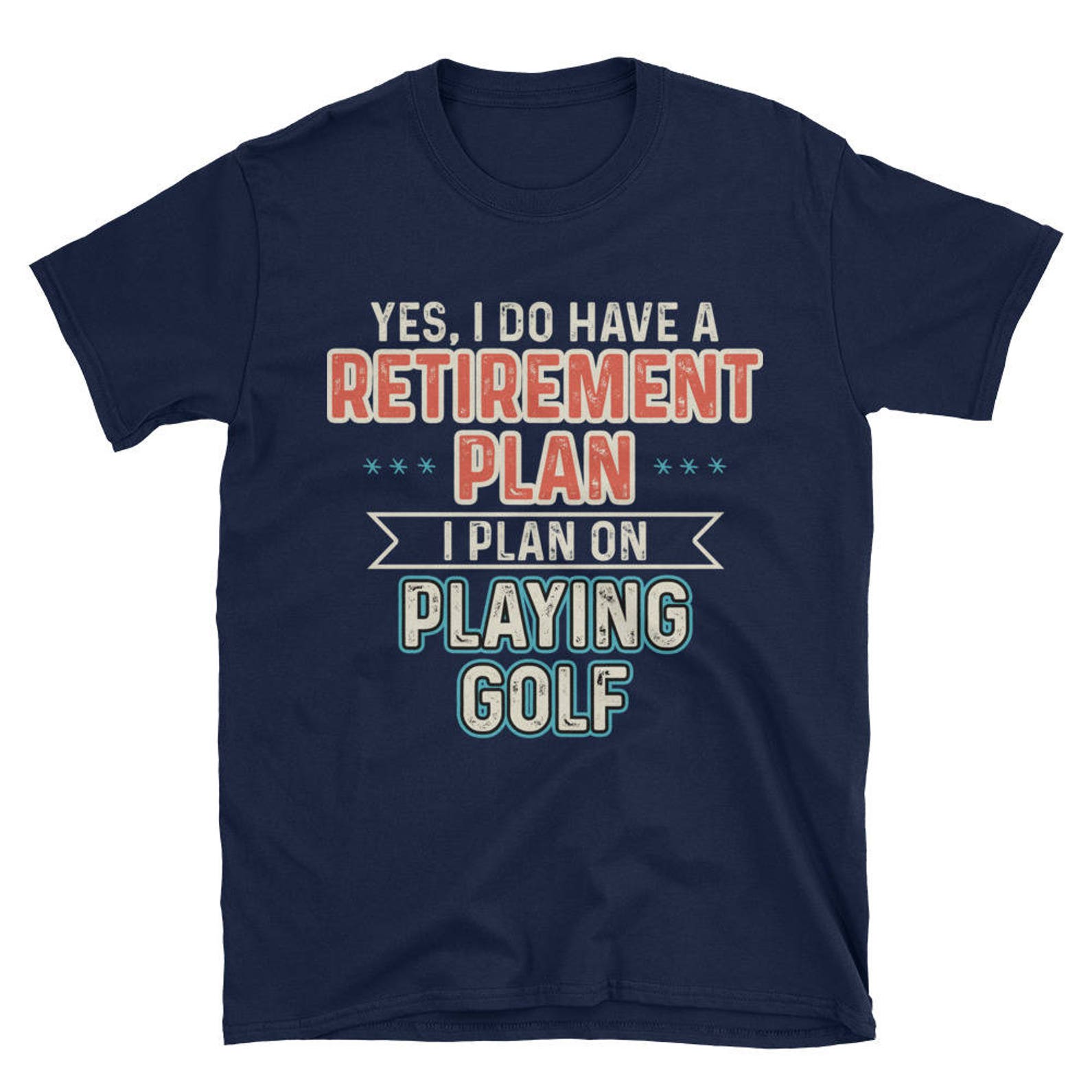 Funny Golf Retirement Plan Tshirt Retirement Gift Golf Tee for