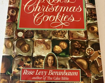 Roses Christmas Cookies Cookbook by Rose Levy Beranbaum 1990