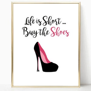 La vida es corta Comprar los zapatos imprimibles, impresión motivacional, impresión tipográfica, cita de moda, arte de la palabra, arte de la pared, regalo amante del calzado, cita de la vida