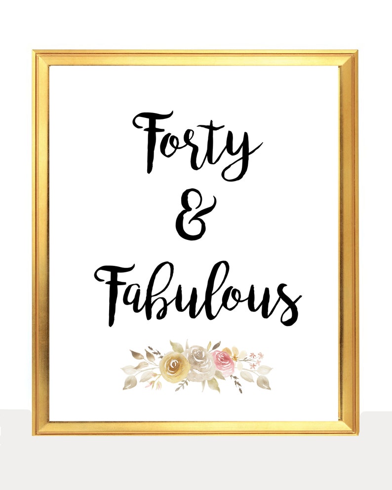Forty and Fabulous Print, 40th Birthday Gift Idea, 40 Gift, Forty Print ...