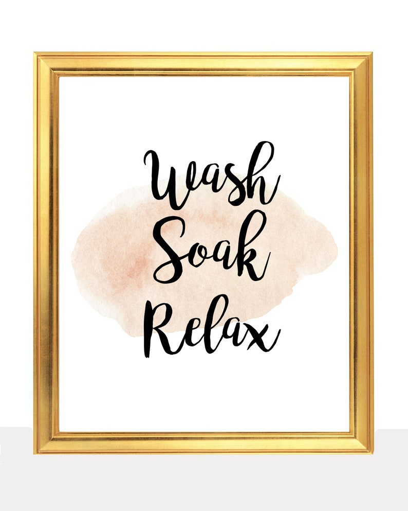 Wash Soak Relax Bathroom Art, Modern Wall Art, Quote Print, Girls