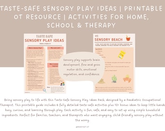 May include: A printable guide titled "Taste-Safe Sensory Play Ideas" with activities for home, school, and therapy. The image includes text about sensory play supporting brain development, fine motor skills, emotional regulation, and confidence. The guide is designed by a paediatric occupational therapist.