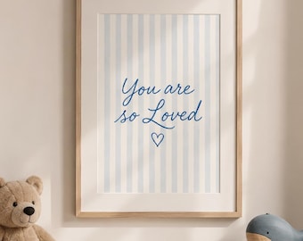 You Are So Loved Nursery Print | Blue Stripe Wall Art | Neutral Baby Boy Nursery Decor | Minimalist Nursery Printable | Digital Download PDF
