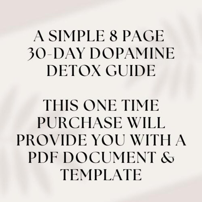 30-Day Dopamine Detox Guide: A structured plan to reset your brain and regain focus. Includes weekly breakdowns, strategies to reduce screen time, junk food, and digital distractions, along with mindfulness techniques, diet tips, and exercise recommendations. Available as a digital download in PDF format, suitable for printing or use on any device.