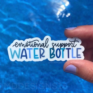 Emotional Support Water Bottle Sticker