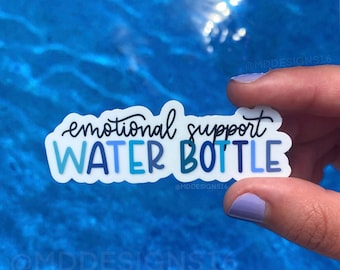 Emotional Support Water Bottle Sticker