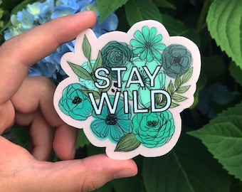 Stay Wild Sticker