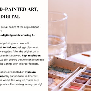 May include: A watercolor paint set with various colors, a glass of water, and a paintbrush. The image includes text that reads "HAND-PAINTED ART, NOT DIGITAL". The text also states that the prints are copies of original hand-painted art.