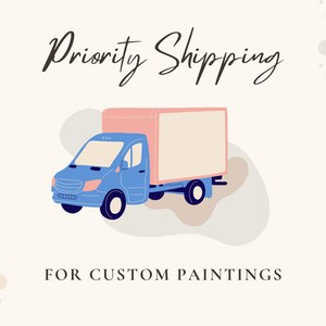 Priority Shipping for Custom paintings and original art