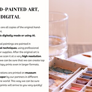 May include: A glass of water and a watercolor paint set with a variety of colors. The text on the page reads "HAND-PAINTED ART, NOT DIGITAL. The prints are all copies of the original hand-painted art. Nothing is digitally made or using AI."