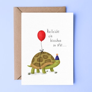 Geburtstagskarte Schildkröte | Geburtstagskarte mit Schildkröte | Alles Gute nachträglich | lustige Geburtstagskarte | DIN A6 mit Umschlag