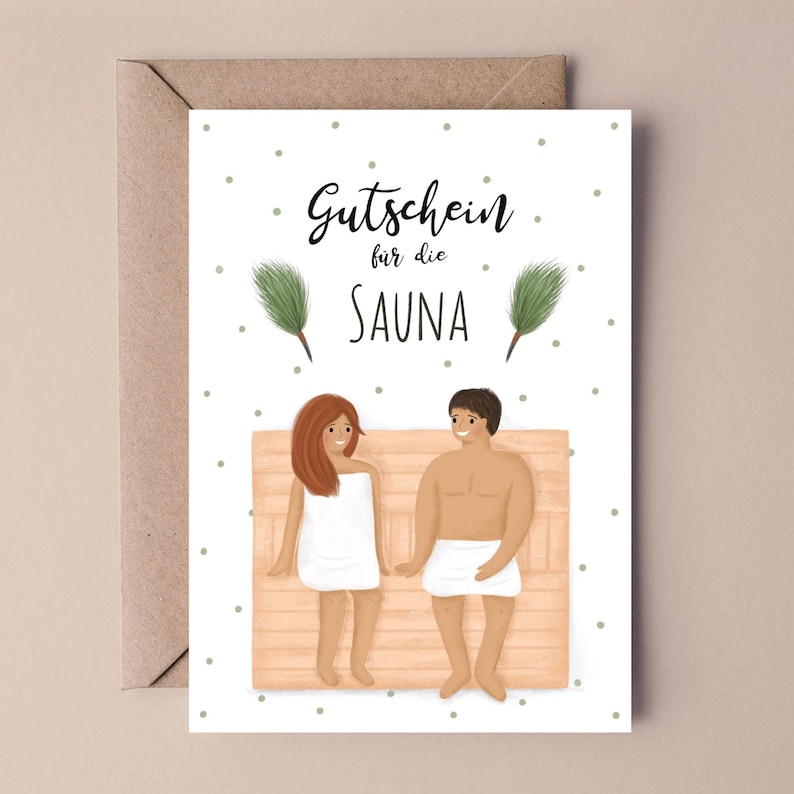 May include: A greeting card featuring the text Gutschein f&uuml;r die SAUNA, illustrated with two figures wrapped in white towels sitting on a wooden bench, accented by green pine sprigs and small green dots on a white background with a brown envelope.