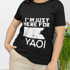 I&#39;m Just Here for Yaoi Shirt - Cute BL Manga Anime Lover Tee - Boys Love Yaoi Fan Shirt - Fujoshi Fudanshi Merch - Manga Gift