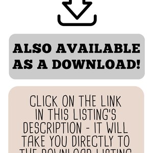 May include: A gray and white graphic with a download arrow icon and the text "ALSO AVAILABLE AS A DOWNLOAD!" and "CLICK ON THE LINK IN THIS LISTING'S DESCRIPTION - IT WILL TAKE YOU DIRECTLY TO THE DOWNLOAD LISTING".