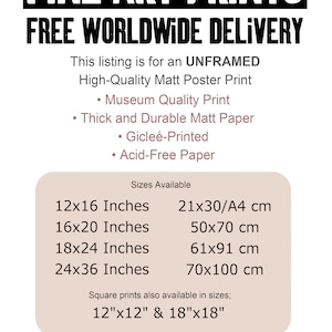 May include: A white text graphic on a beige background advertises fine art prints with free worldwide delivery. The graphic lists the print's features, including museum quality, thick and durable matt paper, gicl&eacute;e-printed, and acid-free paper. It also lists available sizes in inches and centimeters, including 12x16 inches, 16x20 inches, 18x24 inches, 24x36 inches, 21x30/A4 cm, 50x70 cm, 61x91 cm, and 70x100 cm. Square prints are also available in 12"x12" and 18"x18".
