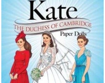 Princess Kate Middleton The Duchess of Cambridge Paper Dolls