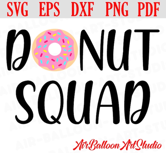 Download Donut Svg Donut Squad Donut Birthday Svg Doughnut SVG ...