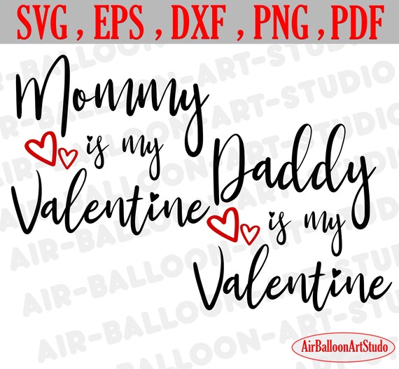 Mommy Is My Valentine Svg Daddy Is My Valentine Svg Valentines Etsy