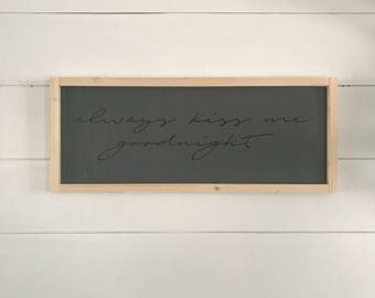 Always Kiss Me Goodnight | Bedroom Decor | Wall Sign | Wall Art
