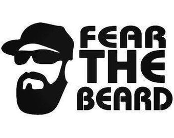 Fear the Beard #3 Decal Sticker JDM Funny Vinyl Car Window Bumper Truck Wall 12" 