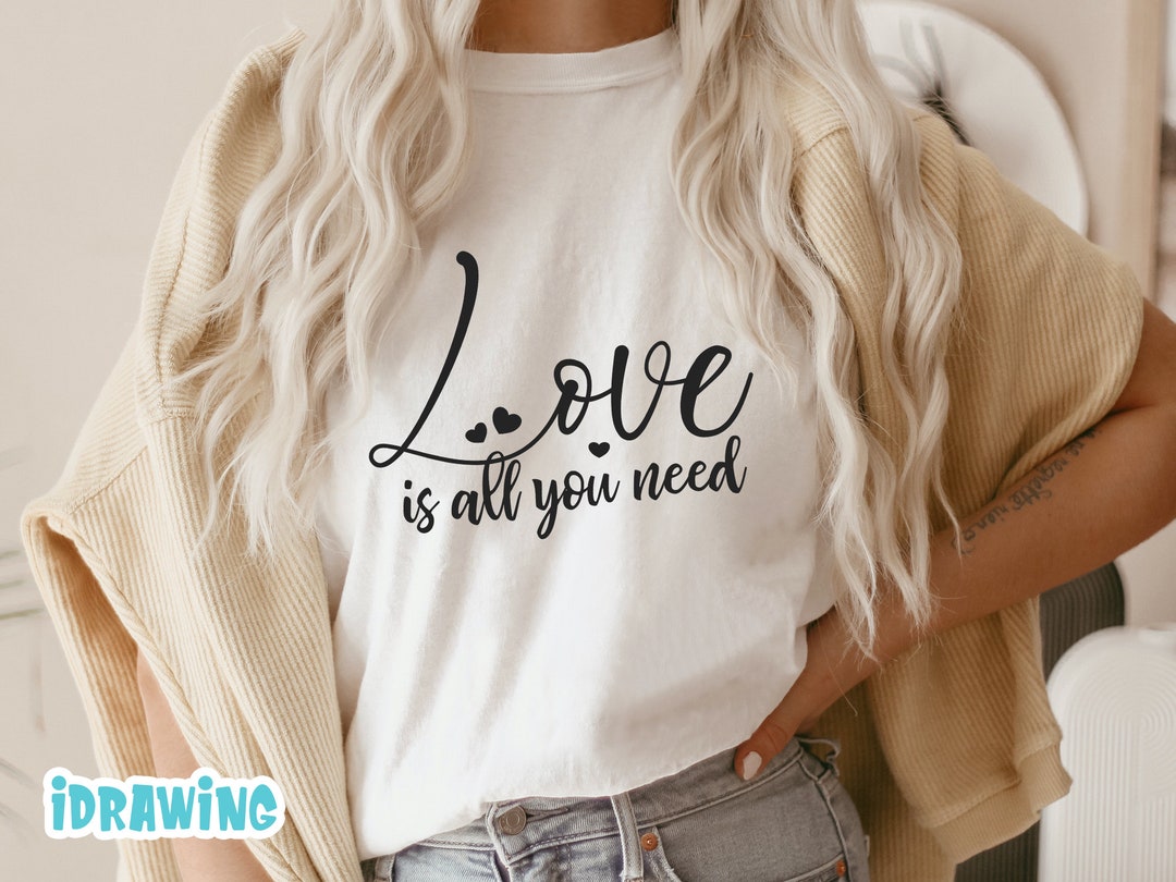 El amor es todo lo que necesita svg, Valentines svg, Self Gift, San ...