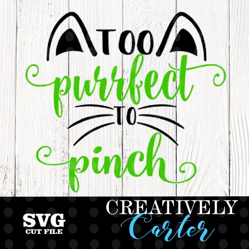 Too purrfect to pinch SVG // Cat SVG // St. Patrick's Day SVG image 1