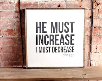 John 3:30, He Must Increase, Large Wall Art, Bible Verse, Wall Hangings, Modern Art, Home Decor, Christian Art, Inspirational, God Is Love