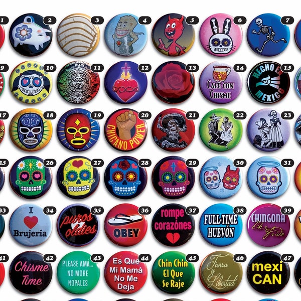 One Dollar Each!! Latinx Pinback Buttons (Sold as 5 Minimum) 88 Designs Available! 1.25 inches