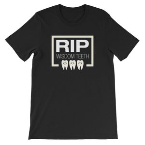 RIP Wisdom Teeth Shirt Funny Wisdom Teeth Shirt Teeth Shirt