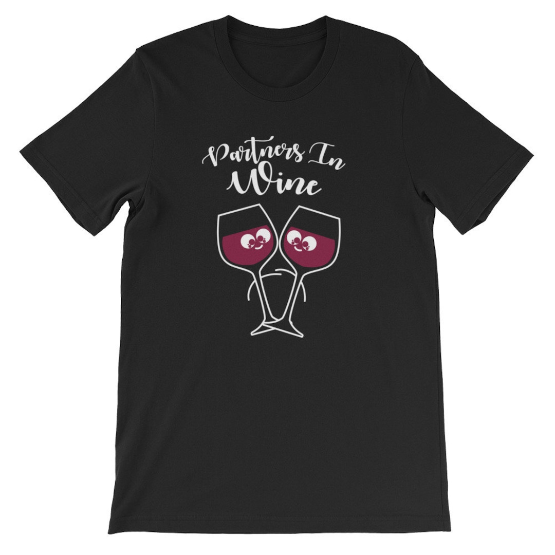 Partners in Wine Shirt Funnt Wine Lover Shirt Wine Shirt Etsy