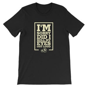 Leider habe ich mir die Augen aus lauter Shirt Rolle