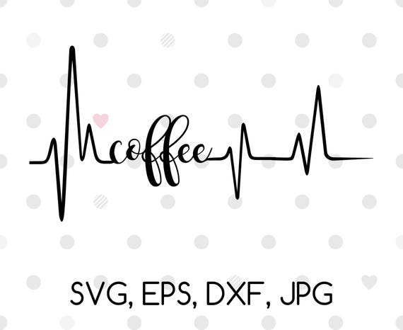 Download Coffee Heartbeat Coffee Lifeline Svg Eps Dxf Jpg Digital Etsy
