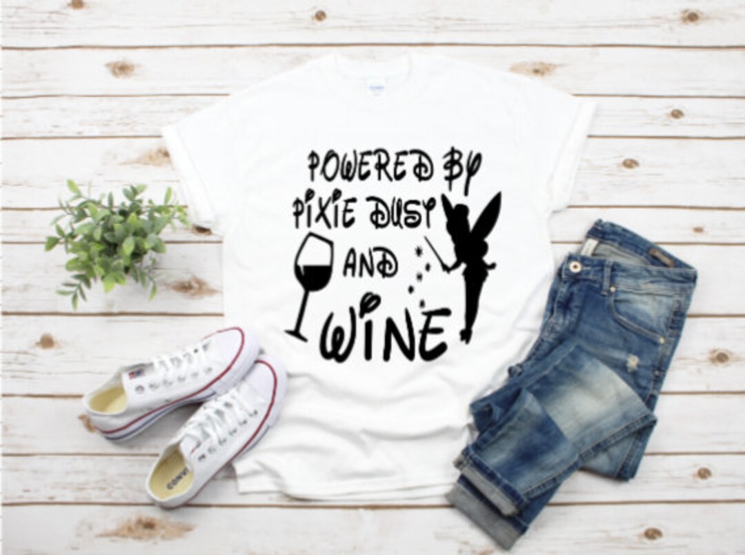 Powered by Pixie Dust and Wine Womens Tee Etsy
