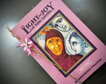 The Light and Joy of Saint Gavrilia: The Legacy of the Ascetic of Love