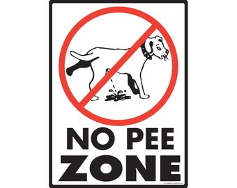 No Pee Zone Exterieur Roestvrij No Dog Peeing Aluminium Sign Weerbestendig & UV-beschermd - 9" x 12"