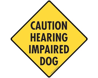 Caution Hearing Impaired Dog Yard Sign - Aluminum Sign or Vinyl Sticker Weatherproof & UV Protected Deaf Handicap Dog - 6 x 6 or 12 x 12