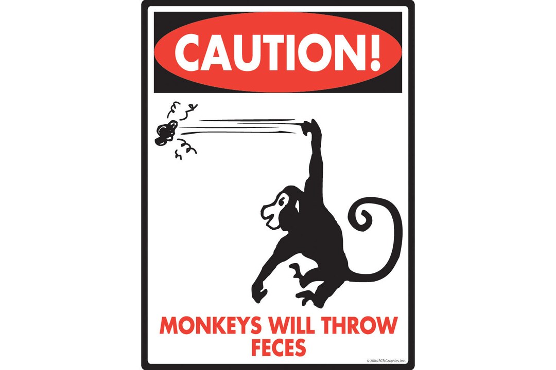 Caution Monkeys Will Throw Feces Aluminum Monkey Sign 9 X 12 Etsy