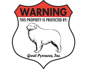 ¡Advertencia! Grandes Pirineos - Letrero de aluminio para perros patrullados y protegidos con propiedad - Forma de insignia
