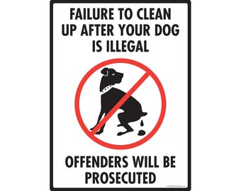 Niet opruimen nadat uw hond illegaal is Exterieur Roestvrij Geen hond poepen Aluminium bord Weerbestendig & UV-beschermd - 9" x 12"
