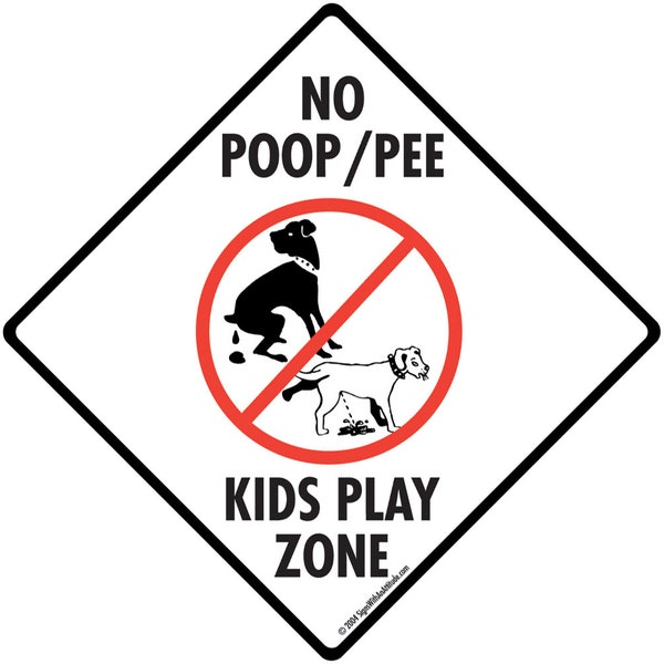 No Poop and Pee Zone - Kids Play Zone Exterior No Dog Pooping Aluminum Sign or Vinyl Sticker Weatherproof & UV Protected - 6 x 6 or 12 x 12