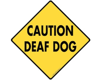 Caution Deaf Dog Yard Sign - Exterior Rust Free Aluminum Sign or Vinyl Sticker Weatherproof & UV Protected Handicap Dog - 6 x 6 or 12 x 12