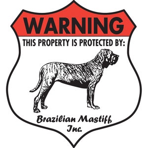 Warning! Brazilian Mastiff - Property Patrolled and Protected Dog Aluminum Sign - Badge Shape