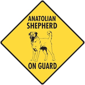 Warning! Anatolian Shepherd On Guard Aluminum Dog Sign or Vinyl Sticker
